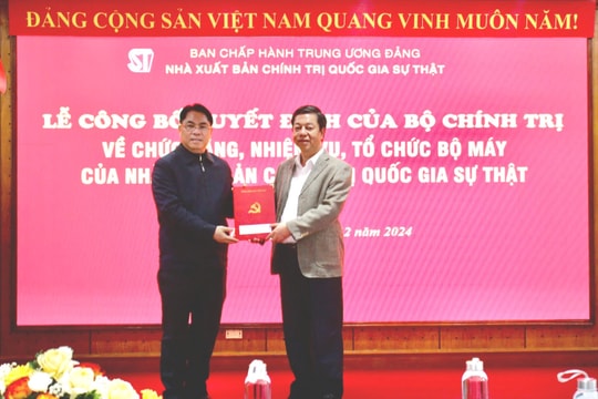 Công bố quyết định về chức năng, nhiệm vụ, tổ chức bộ máy của Nhà Xuất bản Chính trị quốc gia Sự thật