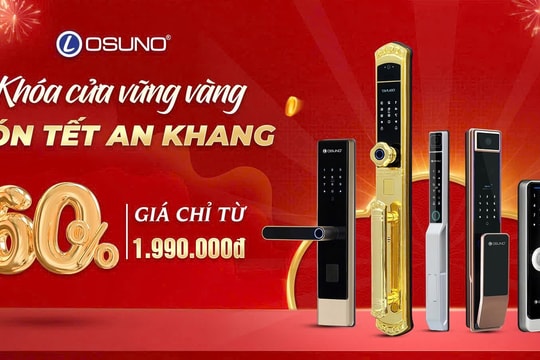 "Khóa cửa vững vàng - đón Tết an khang cùng OSUNO"