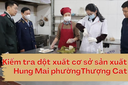 Kiểm tra đột xuất cơ sở sản xuất giò Hùng Mai phường Thượng Cát