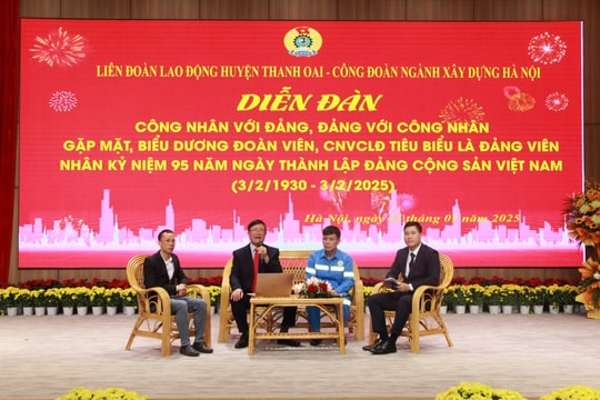 Diễn đàn “Công nhân với Đảng, Đảng với công nhân”: Nâng cao bản lĩnh chính trị và tự hào giai cấp