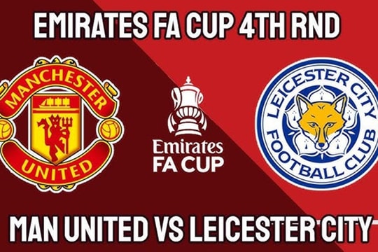 Man United vs Leicester, 3h00 ngày 8/2: Cơ hội của chủ sân Old Trafford