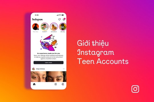 Meta triển khai tài khoản cho thanh, thiếu niên trên Instagram tại Việt Nam