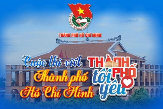 Thành Đoàn thành phố Hồ Chí Minh phát động cuộc thi viết "Thành phố tôi yêu"