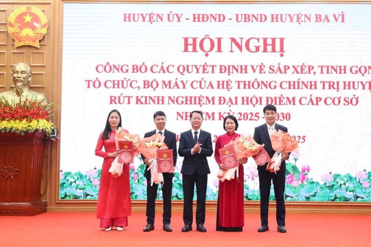 Huyện Ba Vì công bố quyết định sắp xếp tổ chức bộ máy, rút kinh nghiệm đại hội điểm