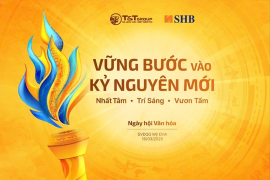 SHB và T&T Group tổ chức ngày hội văn hóa quy mô 15.000 người, sẵn sàng bước vào kỷ nguyên mới