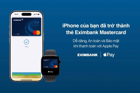 Thanh toán Apple Pay cùng Eximbank Mastercard: Dễ dàng, an toàn và bảo mật