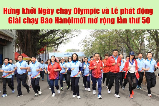 Hứng khởi Ngày chạy Olympic và phát động Giải chạy Báo Hànộimới mở rộng lần thứ 50