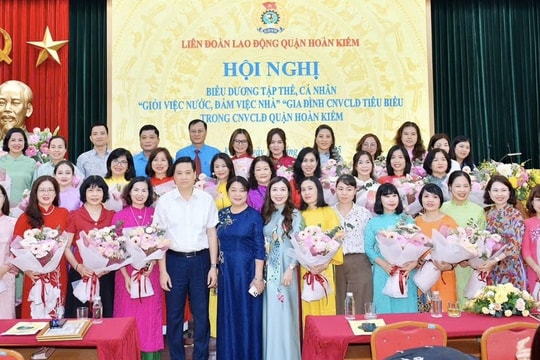 LĐLĐ quận Hoàn Kiếm biểu dương 84 tập thể, 152 cá nhân "Giỏi việc nước, đảm việc nhà"