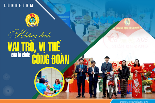 Khẳng định vai trò, vị thế của tổ chức Công đoàn