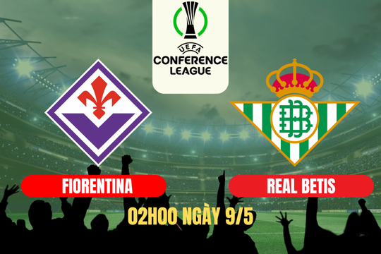 Nhận định Fiorentina vs Betis: Quyết chiến giữ thành, mơ gây địa chấn