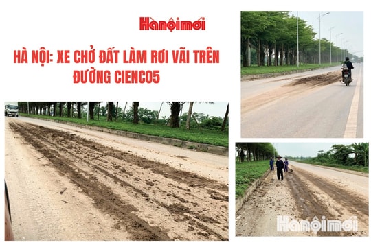 Hà Nội: Đất rơi vãi trên đường Cienco5, nguy cơ tai nạn rình rập