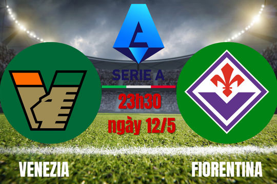 Venezia vs Fiorentina: Cuộc chiến sinh tử vì những mục tiêu trái ngược