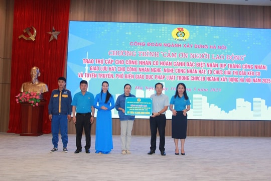 Công đoàn ngành Xây dựng Hà Nội chăm lo thiết thực cho người lao động trong Tháng Công nhân