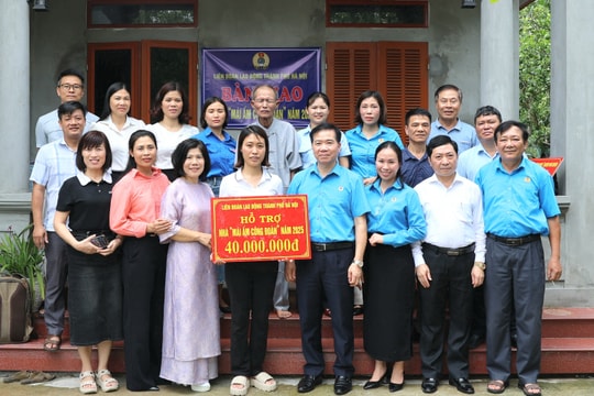 LĐLĐ thành phố Hà Nội hỗ trợ 2 “Mái ấm Công đoàn” cho đoàn viên huyện Phú Xuyên