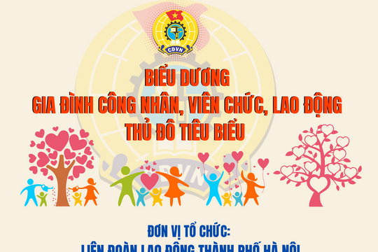 Biểu dương “Gia đình công nhân, viên chức, lao động Thủ đô tiêu biểu”