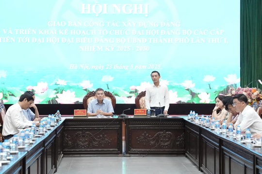 Đại hội Đảng bộ UBND thành phố Hà Nội hoàn thành trước ngày 31-8