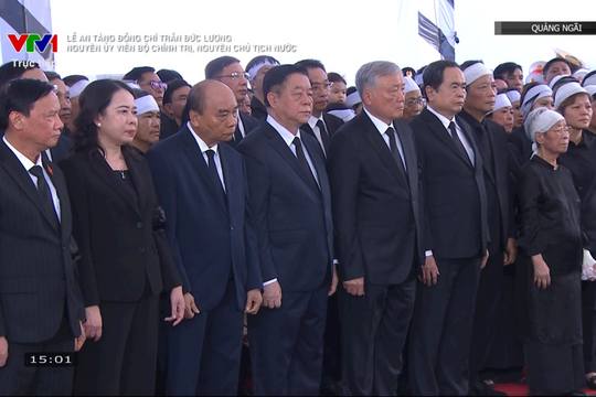 Nguyên Chủ tịch nước Trần Đức Lương an nghỉ tại chân núi Dông Bồ, quê hương Quảng Ngãi