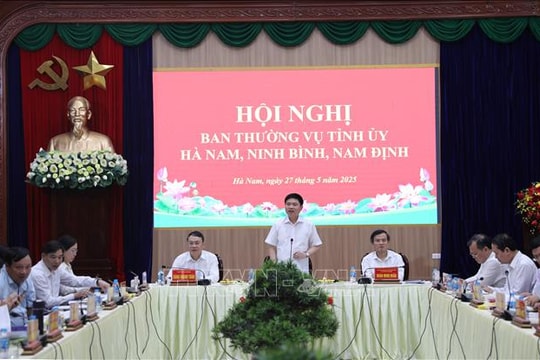 Thống nhất nội dung liên quan đến hợp nhất 3 tỉnh Hà Nam, Nam Định, Ninh Bình