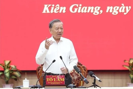 Phát biểu của Tổng Bí thư Tô Lâm tại buổi làm việc với Ban Thường vụ Tỉnh ủy Kiên Giang và Thường trực Tỉnh ủy An Giang