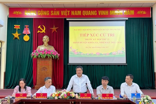 Cử tri Thanh Trì phản ánh, kiến nghị về vấn đề dân sinh