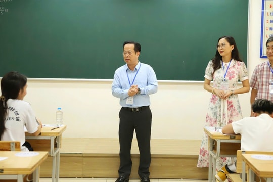 Hà Nội: Yêu cầu coi thi nghiêm nhưng không gây căng thẳng cho thí sinh thi vào lớp 10