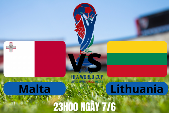 Malta vs Lithuania: Trận chiến danh dự của những “chú lùn”