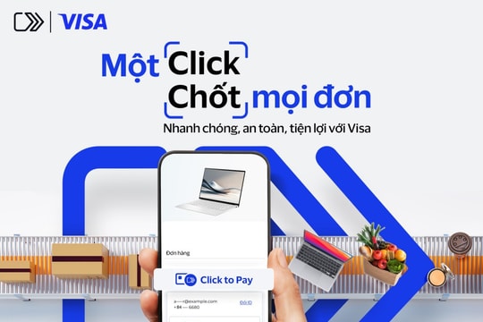 Visa hợp tác cùng các ngân hàng và đối tác trung gian thanh toán hàng đầu tại Việt Nam giới thiệu Click to Pay Nâng tầm trải nghiệm mua sắm trực tuyến cho người tiêu dùng