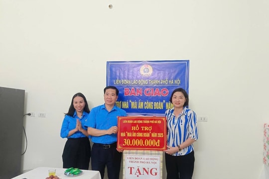 Bàn giao nhà “Mái ấm Công đoàn” cho đoàn viên có hoàn cảnh khó khăn tại xã Phú Kim