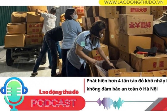 Điểm những tin nổi bật sáng ngày 10/6/2025: Phát hiện hơn 4 tấn táo đỏ khô nhập lậu, không đảm bảo an toàn ở Hà Nội