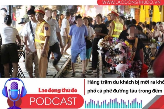 Điểm những tin nổi bật sáng ngày 15/6/2025: Hàng trăm du khách bị mời ra khỏi phố cà phê đường tàu trong đêm