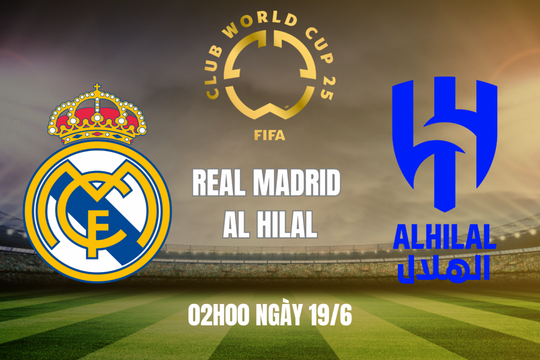 Nhận định Real Madrid vs Al Hilal: Sự trở lại của Kền kền trắng