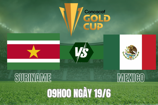 Nhận định Suriname vs Mexico: El Tri khẳng định vị thế