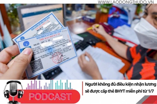 Điểm những tin nổi bật tối ngày 18/6/2025: Người không đủ điều kiện nhận lương hưu sẽ được cấp thẻ BHYT miễn phí