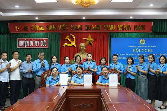 Bàn giao 13 Công đoàn cơ sở tại huyện Mỹ Đức về LĐLĐ thành phố Hà Nội