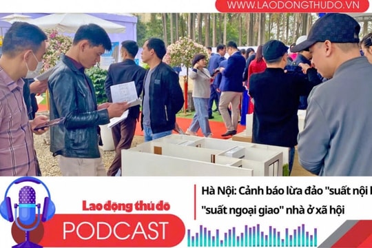 Điểm những tin nổi bật sáng ngày 28/6/2025: Hà Nội: Cảnh báo lừa đảo "suất nội bộ", "suất ngoại giao" nhà ở xã hội