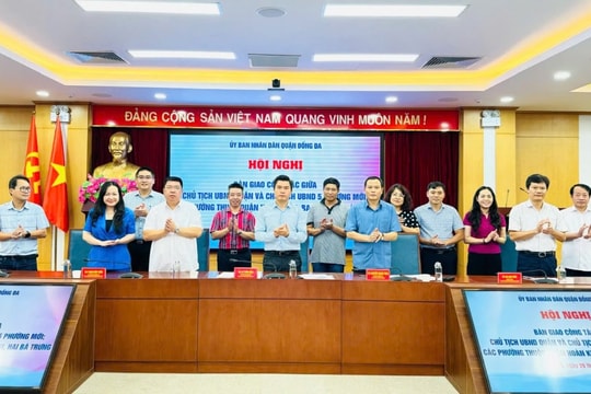 Quận Đống Đa bàn giao công tác, sẵn sàng vận hành mô hình chính quyền địa phương hai cấp