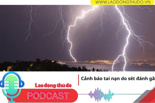 Điểm những tin nổi bật sáng ngày 4/7/2025: Cảnh báo tai nạn do sét đánh gây ra