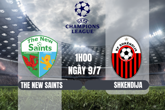 The New Saints vs Shkendija: Đụng độ nảy lửa tại vòng loại Champions League 2025/26