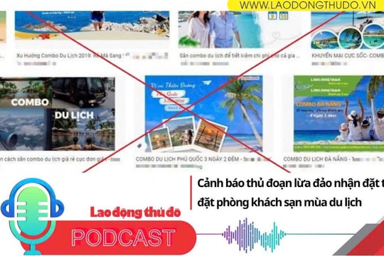 Điểm những tin nổi bật sáng ngày 7/7/2025: Cảnh báo thủ đoạn lừa đảo nhận đặt tour, đặt phòng khách sạn mùa du lịch