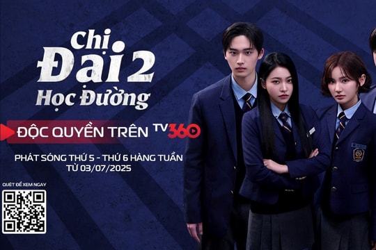 “Chị Đại học đường - Phần 2” chính thức phát sóng độc quyền trên TV360: Cuộc chiến ngầm tại trường học trở lại đầy bùng nổ