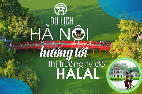Du lịch Hà Nội hướng tới thị trường tỷ đô Halal