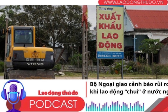 Điểm những tin nổi bật sáng ngày 18/7/2025: Bộ Ngoại giao cảnh báo rủi ro khi lao động “chui” ở nước ngoài
