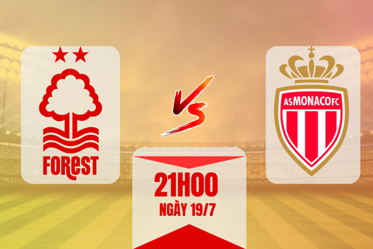 Nhận định trận Nottingham Forest vs AS Monaco: Bài thử lửa trước mùa giải mới