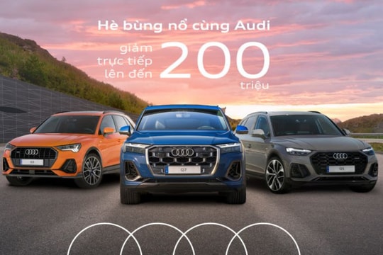 Audi Việt Nam khởi động chương trình ưu đãi lên đến 200 triệu đồng
