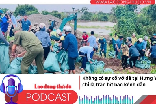 Điểm những tin nổi bật tối ngày 23/7/2025: Cục Quản lý đê điều và Phòng chống thiên tai khẳng định không có chuyện “vỡ đê bối ở Hưng Yên”