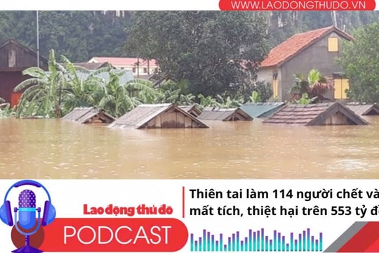 Điểm những tin nổi bật tối ngày 24/7/2025: Thiên tai làm 114 người chết và mất tích, thiệt hại trên 553 tỷ đồng