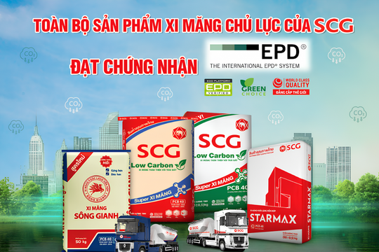 SCG Việt Nam đạt chứng nhận EPD cho toàn bộ xi măng chủ lực
