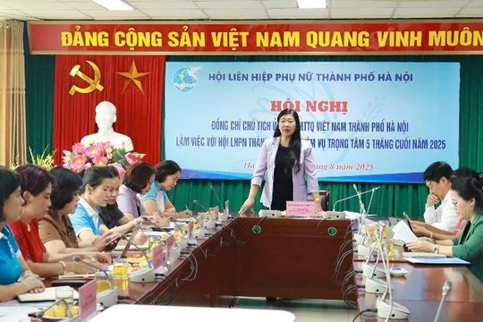 Làm việc với Hội LHPN Hà Nội, Chủ tịch Ủy ban MTTQ Việt Nam Thành phố Nguyễn Lan Hương: Hoạt động của Hội Phụ nữ Hà Nội có chiều sâu, khẳng định vai trò, vị thế của phụ nữ Thủ đô trong tình hình mới