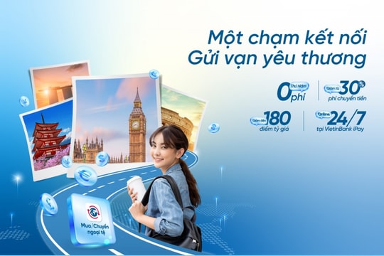 Du học an tâm với gói sản phẩm “Một chạm kết nối - Gửi vạn yêu thương” của VietinBank