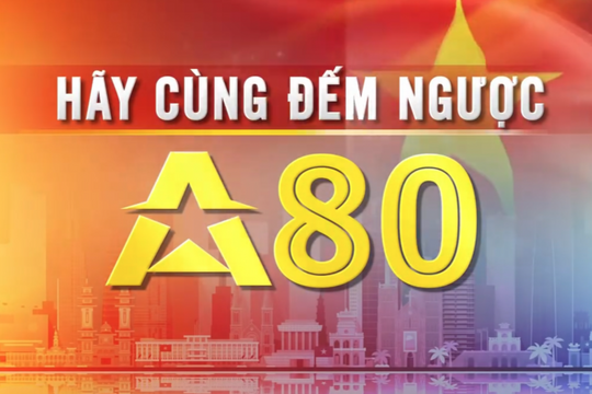 Hãy cùng “Đếm ngược A80”